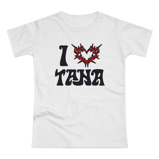 tee "i love tana"