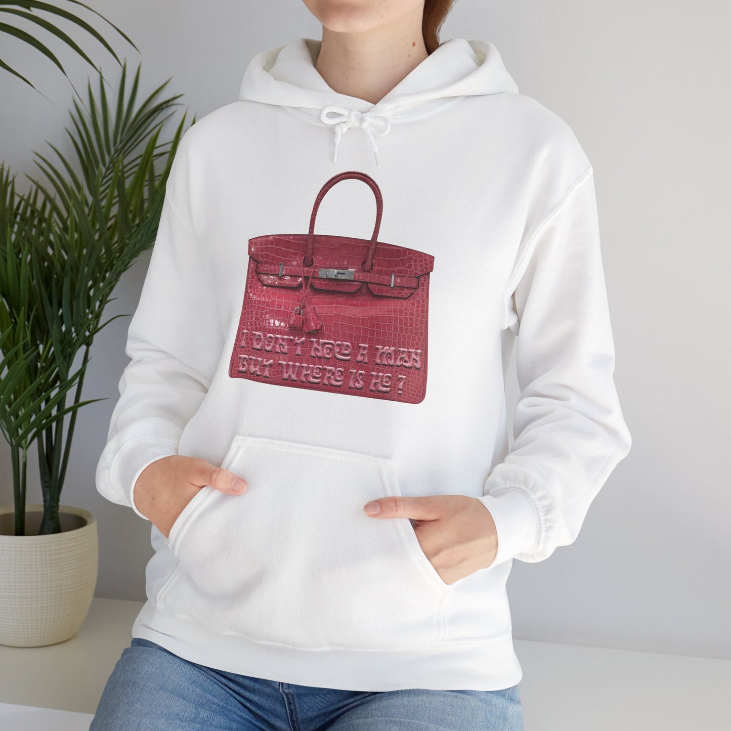 Hoodie Graphic "I don't need a man but where is he ?"