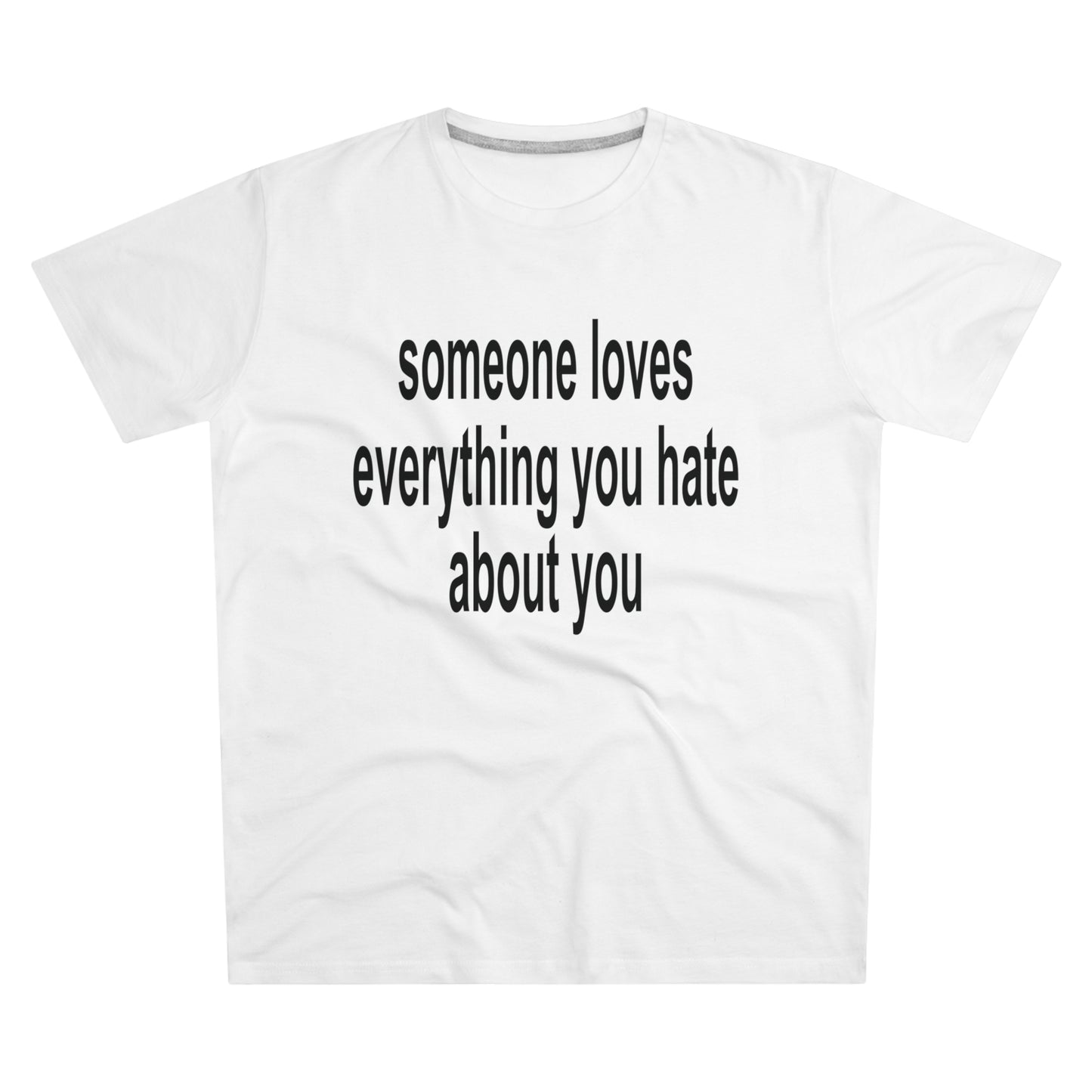tee "someone loves everything..."